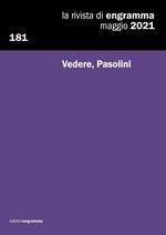 La rivista di Engramma (2021). Vol. 181: Vedere, Pasolini.