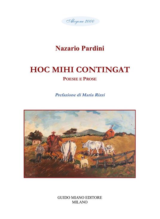 Hoc mihi contingat. Poesie e prose - Nazario Pardini - copertina