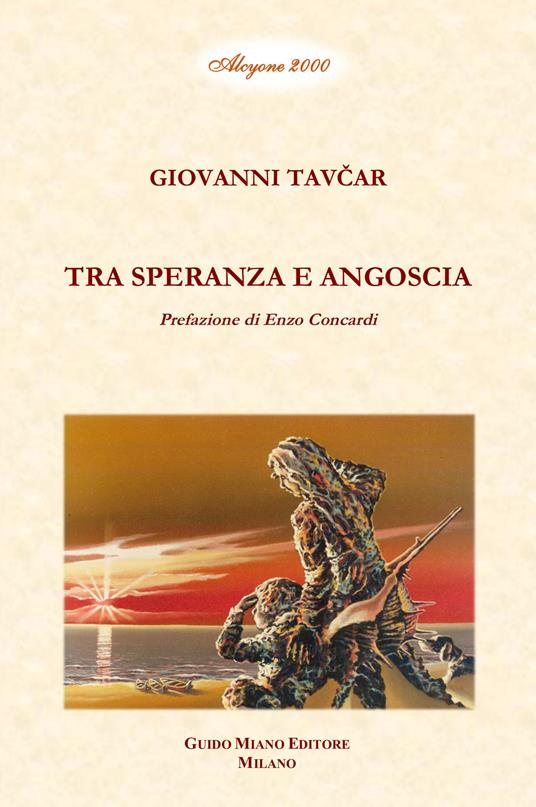 Tra speranza e angoscia - Giovanni Tavcar - copertina