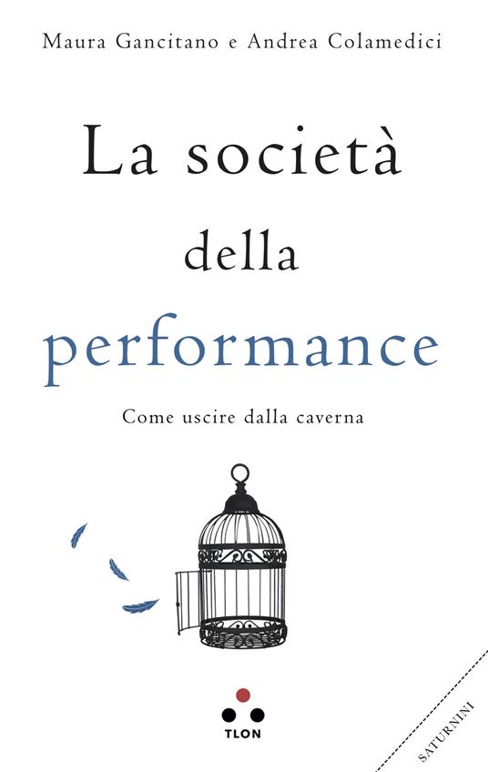 La società della performance. Come uscire dalla caverna - Andrea Colamedici,Maura Gancitano - ebook