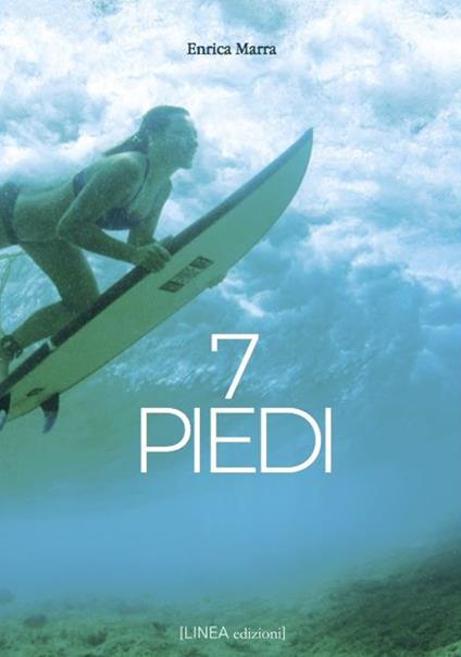 7 piedi. Ediz. illustrata - Enrica Marra - copertina