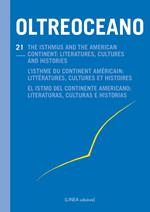 Oltreoceano. Ediz. italiana, inglese, francese e spagnola. Vol. 21: The isthmus and the American continent: literatures, cultures and histories