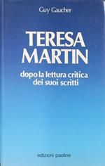 Teresa Martin. Dopo la lettura critica dei suoi scritti
