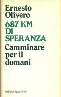 Seicentoottantasette km di speranza. Camminare per il domani