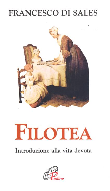 Filotea. Introduzione alla vita devota - Francesco di Sales (san) - copertina