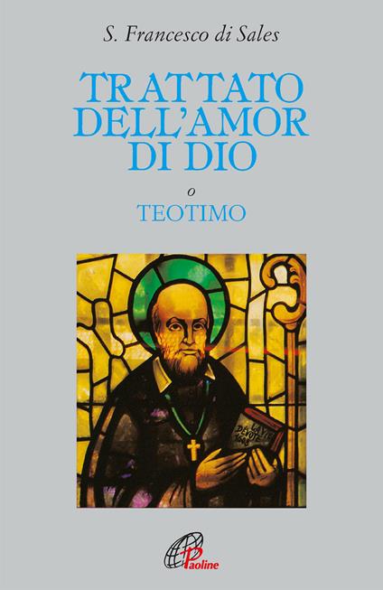 Trattato dell'amor di Dio - Francesco di Sales (san) - copertina