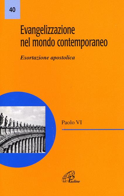 Evangelizzazione nel mondo contemporaneo. Esortazione apostolica - Paolo VI - copertina