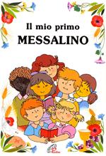 Il mio primo messalino. Ediz. illustrata