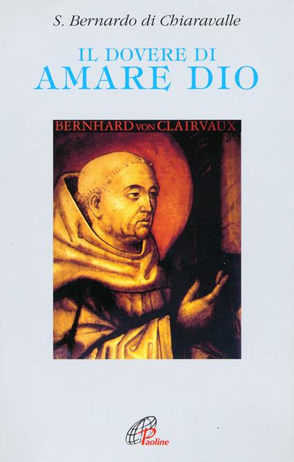 Il dovere di amare Dio - Bernardo di Chiaravalle (san) - copertina