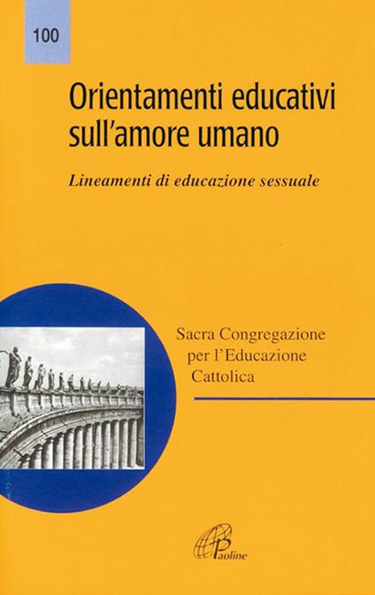 Orientamenti educativi sull'amore umano. Lineamenti di educazione sessuale - copertina