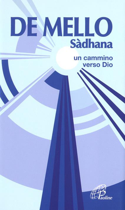 Sàdhana. Un cammino verso Dio - Anthony De Mello - copertina