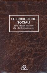 Le encicliche sociali. Dalla «Rerum novarum» alla «Centesimus annus». Ediz. plastificata