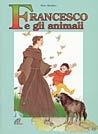 Francesco e gli animali. Ediz. illustrata - Pino Madero - copertina