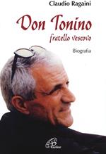 Don Tonino. Fratello vescovo