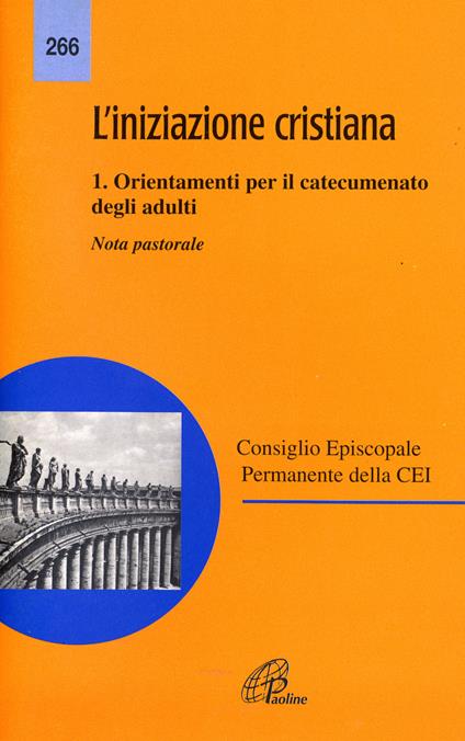 L'iniziazione cristiana. Vol. 1: Orientamenti per il catecumenato degli adulti. Nota pastorale - copertina