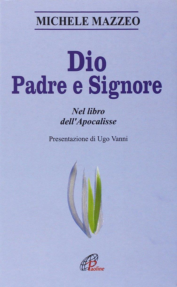 Dio padre e Signore. Nel libro dell'Apocalisse