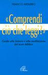 Comprendi ciò che leggi? Guida alla lettura e alla meditazione del testo biblico