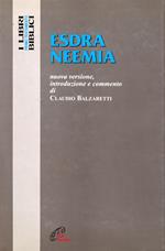 Esdra Neemia. Nuova versione, introduzione e commento
