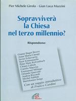 Sopravviverà la Chiesa nel terzo millennio?