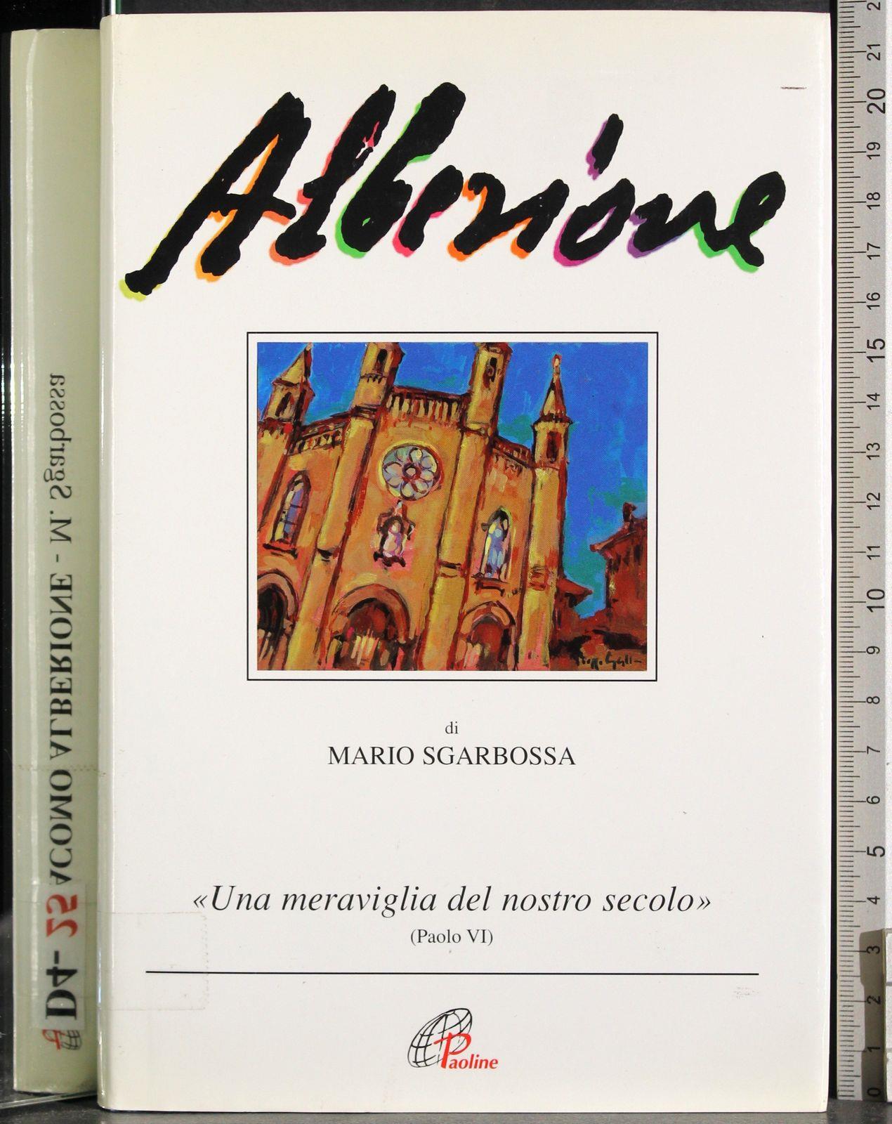 Alberione. «Una meraviglia del nostro secolo» (Paolo VI)