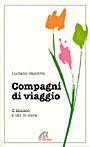Compagni di viaggio. Il malato e chi lo cura