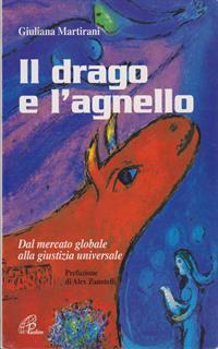 Il drago e l'agnello. Dal mercato globale alla giustizia universale