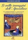 Le mille immagini dell'Apocalisse. Un'introduzione al linguaggio audiovisivo della Apocalisse - Nazzareno Marconi - copertina