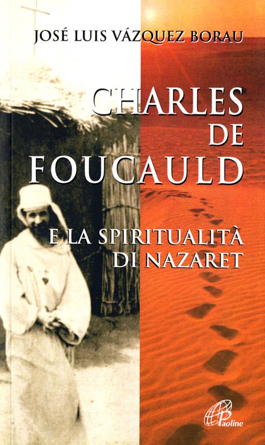 Charles de Foucauld e la spiritualità di Nazaret - José L. Vazquez Borau - copertina