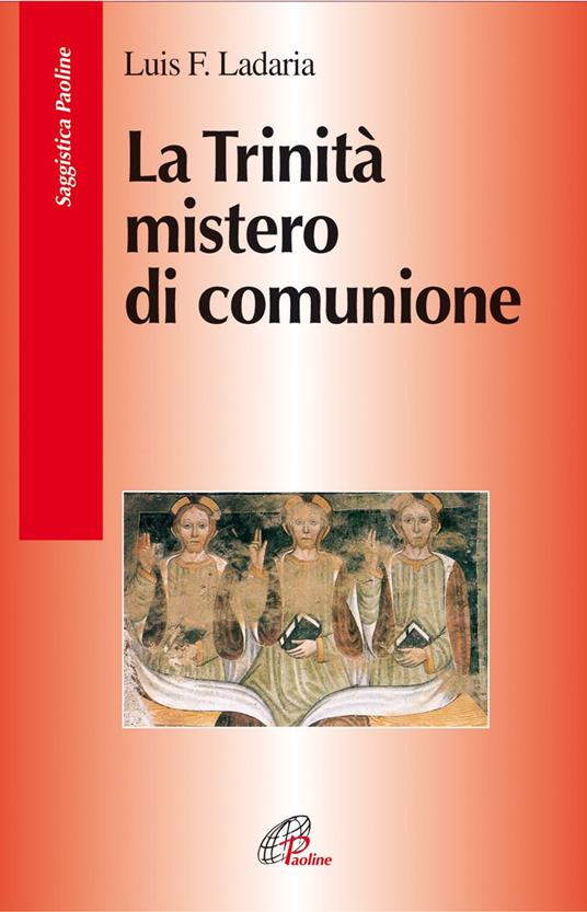 La Trinità mistero di comunione - Luis F. Ladaria - copertina