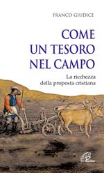 Come un tesoro nel campo. La ricchezza della proposta cristiana