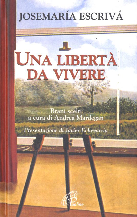 Una Libertà da vivere. Brani scelti - San Josemaría Escrivá de Balaguer - copertina