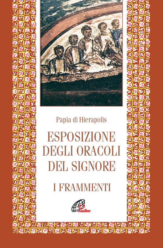 Esposizione degli oracoli del Signore. Frammenti - Papia di Gerapoli - copertina
