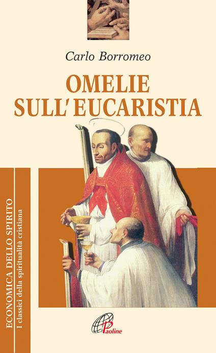 Omelie sull'eucaristia - Carlo Borromeo (san) - copertina