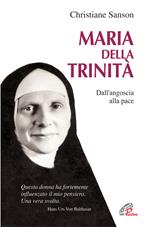 Maria della Trinità. Dall'angoscia alla pace