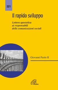 Il rapido sviluppo. Lettera apostolica ai responsabili delle comunicazioni sociali - Giovanni Paolo II - copertina