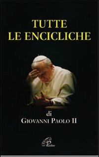 Tutte le encicliche - Giovanni Paolo II - copertina