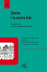 Questa è la nostra fede. Nota pastorale sul primo annuncio del vangelo