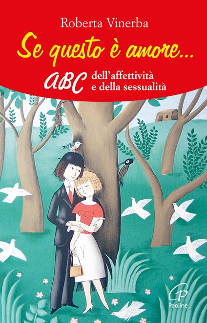 Se questo è amore... ABC dell'affettività e della sessualità - Roberta Vinerba - copertina