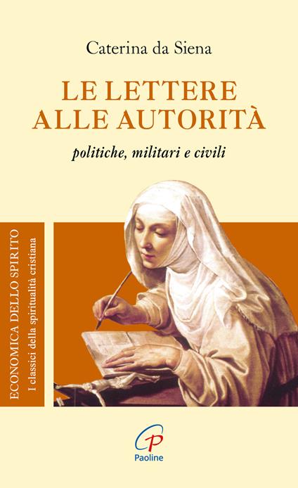 Le lettere alle autorità. Politiche, militari e civili - Santa Caterina da Siena - copertina