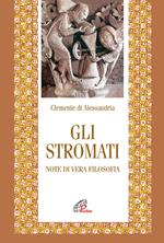 Gli stromati. Note di vera filosofia