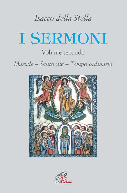 I sermoni. Vol. 2: Mariale. Santorale. Tempo ordinario. - Isacco Della Stella - copertina