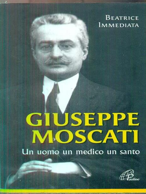 Giuseppe Moscati. Un uomo, un medico, un santo. Ediz. illustrata - Beatrice Immediata - copertina