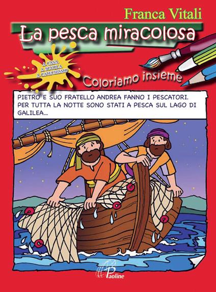 La pesca miracolosa. Coloriamo insieme. Ediz. illustrata - Franca Vitali - copertina