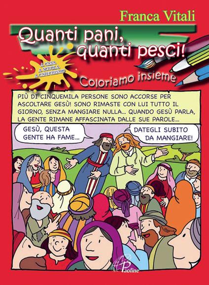Quanti pani, quanti pesci! Coloriamo insieme. Ediz. illustrata - Franca Vitali - copertina
