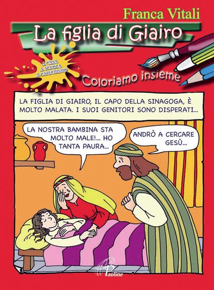 La figlia di Giairo. Coloriamo insieme. Ediz. illustrata - Franca Vitali - copertina