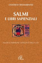 Salmi e libri Sapienziali. L'antico testamento. Nuova versione ufficiale della Cei