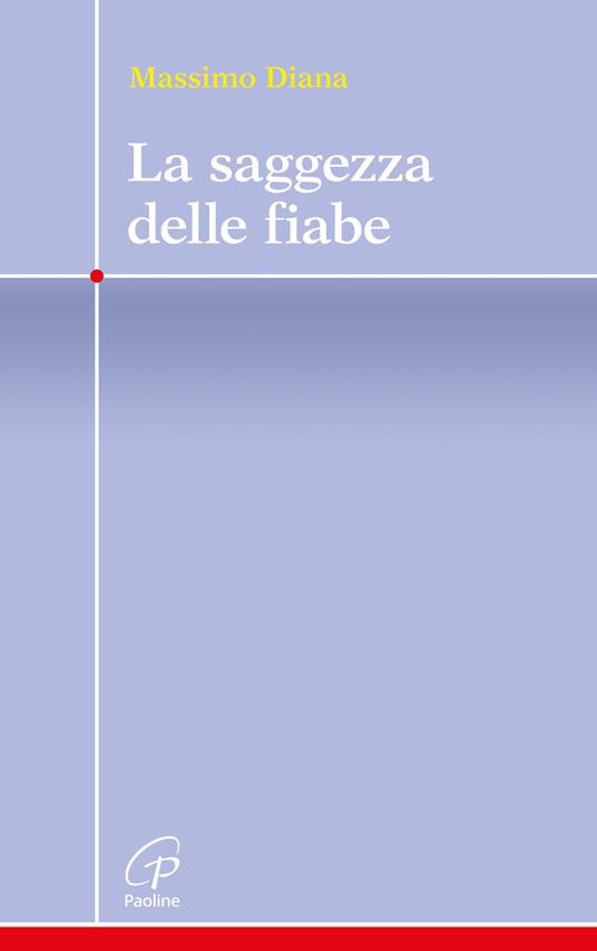 La saggezza delle fiabe - Massimo Diana - copertina