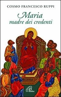 Maria madre dei credenti - Cosmo F. Ruppi - copertina