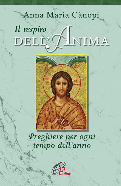 Il respiro dell'anima. Preghiere per ogni tempo dell'anno - Anna Maria Cànopi - copertina