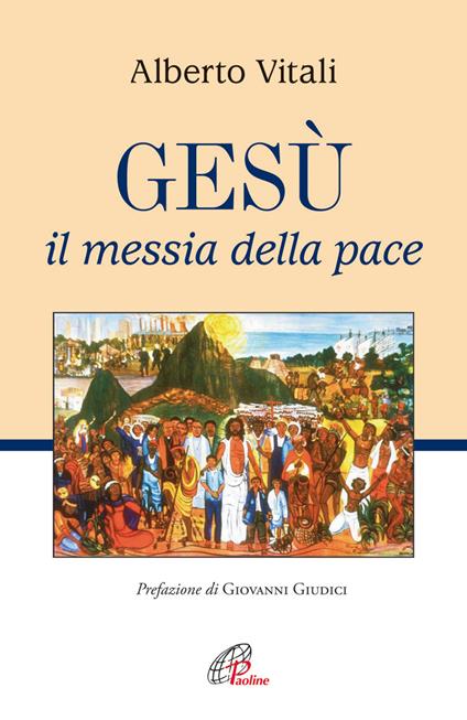 Gesù il messia della pace - Alberto Vitali - copertina